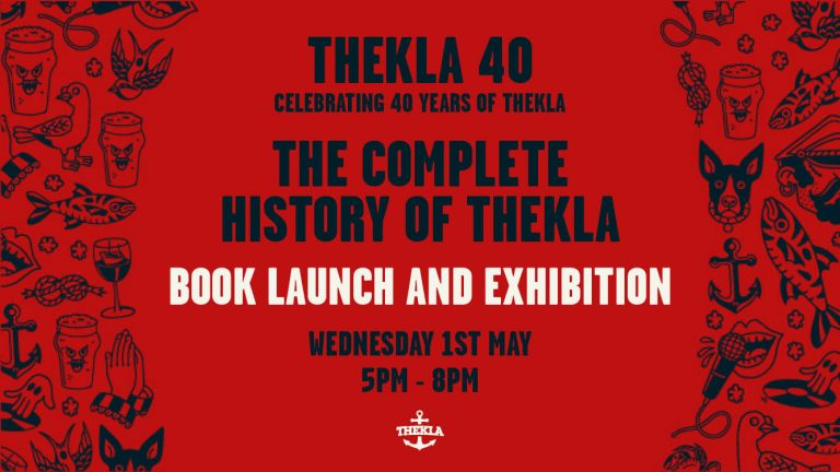 Thekla 40: The Complete History of Thekla Exhibition - Thekla Bristol